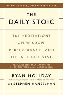 The Daily Stoic: 366 Meditations on Wisdom, Perseverance, and the Art of Living cover