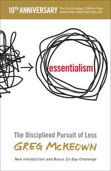Essentialism: The Disciplined Pursuit of Less cover
