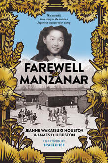 Farewell to Manzanar: A True Story of Japanese American Experience During and After the World War II Incarceration cover