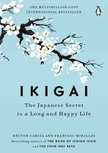 Ikigai: The Japanese Secret to a Long and Happy Life cover