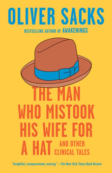 The Man Who Mistook His Wife for a Hat: And Other Clinical Tales cover