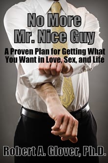 No More Mr. Nice Guy: A Proven Plan for Getting What You Want in Love, Sex, and Life cover