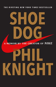 Shoe Dog: A Memoir by the Creator of Nike cover