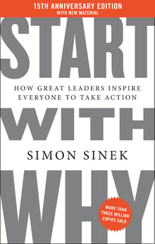 Start with Why: How Great Leaders Inspire Everyone to Take Action cover