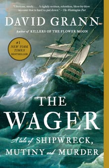 The Wager: A Tale of Shipwreck, Mutiny, and Murder cover