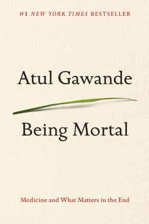 Being Mortal: Medicine and What Matters in the End cover