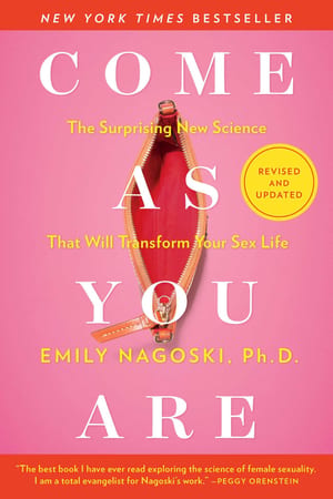 Come as You Are: The Surprising New Science that Will Transform Your Sex Life cover