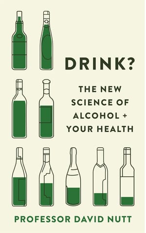 Drink?: The New Science of Alcohol and Your Health cover