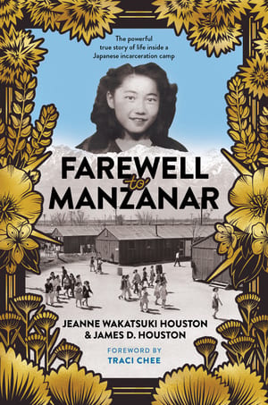 Farewell to Manzanar: A True Story of Japanese American Experience During and After the World War II Incarceration cover