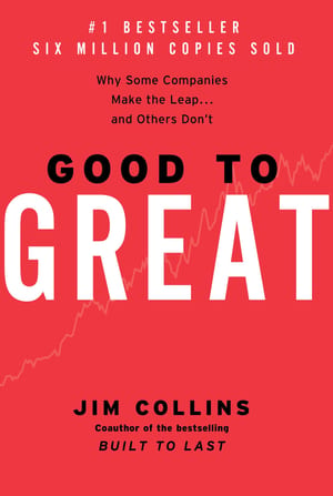 Good to Great: Why Some Companies Make the Leap and Others Don't cover