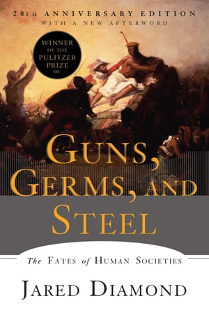 Guns, Germs, and Steel: The Fates of Human Societies cover