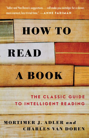 How to Read a Book: The Classic Guide to Intelligent Reading cover