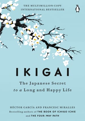 Ikigai: The Japanese Secret to a Long and Happy Life cover