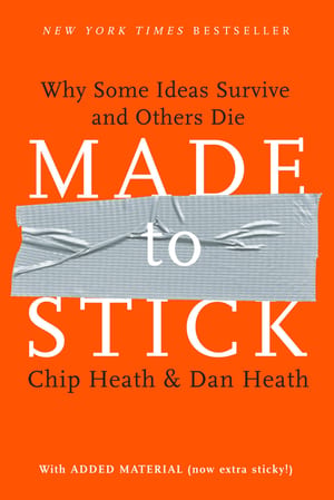 Made to Stick: Why Some Ideas Survive and Others Die cover