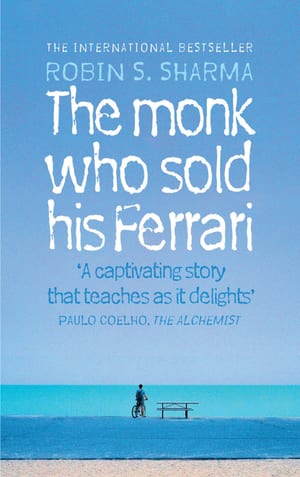 The Monk Who Sold His Ferrari: A Fable About Fulfilling Your Dreams and Reaching Your Destiny cover