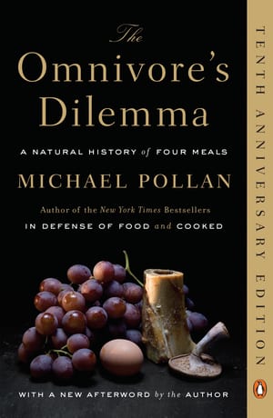 The Omnivore's Dilemma: A Natural History of Four Meals cover
