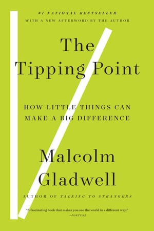 The Tipping Point: How Little Things Can Make a Big Difference cover