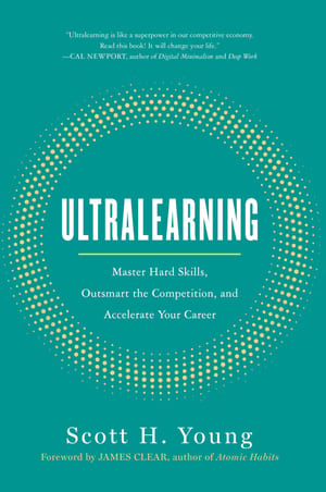 Ultralearning: Master Hard Skills, Outsmart the Competition, and Accelerate Your Career cover