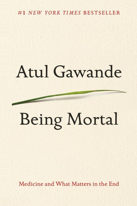 Being Mortal: Medicine and What Matters in the End cover