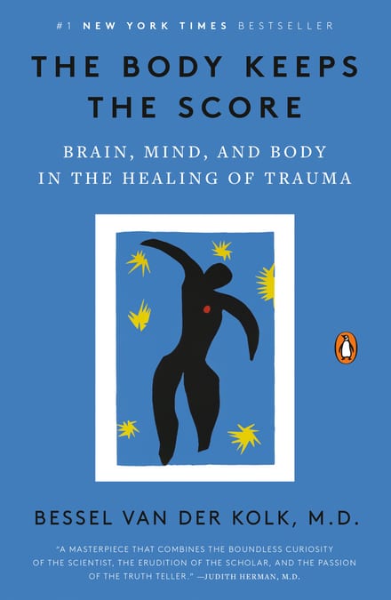 The Body Keeps the Score: Brain, Mind, and Body in the Healing of Trauma cover