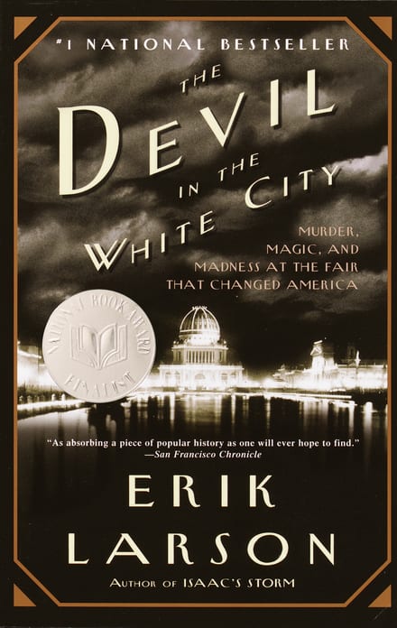 The Devil in the White City: Murder, Magic, and Madness at the Fair That Changed America cover