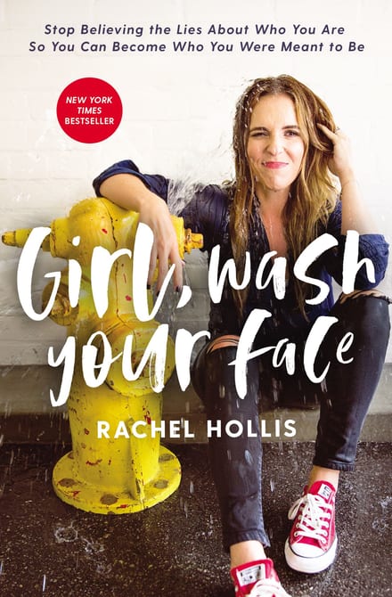 Girl, Wash Your Face: Stop Believing the Lies About Who You Are So You Can Become Who You Were Meant to Be cover