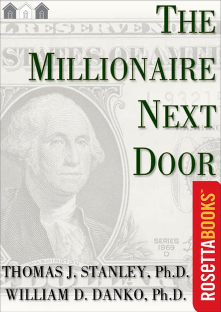 The Millionaire Next Door: The Surprising Secrets of America's Wealthy cover