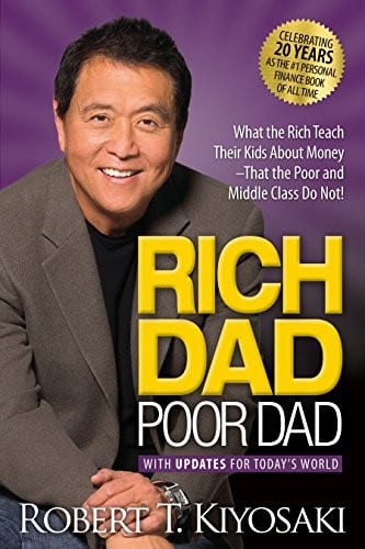 Rich Dad Poor Dad: What the Rich Teach Their Kids About Money That the Poor and Middle Class Do Not cover