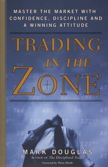 Trading in the Zone: Master the Market with Confidence, Discipline, and a Winning Attitude cover